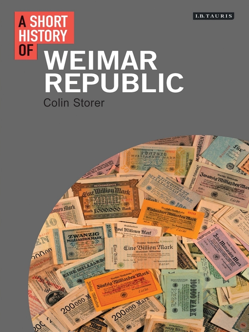 Title details for A Short History of the Weimar Republic by Colin Storer - Available